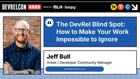 The DevRel Blind Spot: How to Make Your Work Impossible to Ignore